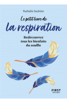 Le petit livre de la respiration - redecouvrez tous les bienfaits du souffle