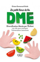 Le petit livre de - la diversification menee par l-enfant - les cles pour pratiquer l-alimentation a