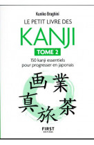 Le petit livre des kanjis - 150 kanji essentiels pour progresser en japonais - tome 2