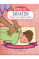 Appuyez ici - shiatsu pour les debutants