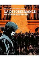 La desobeissance d-andreas kuppler - one-shot - la desobeissance d-andreas kuppler