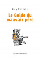 Le guide du mauvais père - intégrale