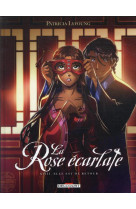 La rose ecarlate t18 - elle est de retour