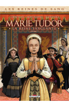 Les reines de sang - marie tudor t01 la reine sanglante