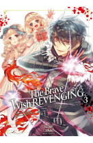 The brave wish revenging t03