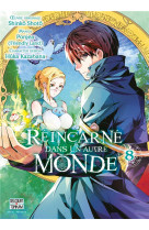 Reincarne dans un autre monde t08