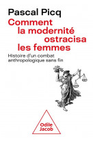 Comment la modernite ostracisa les femmes