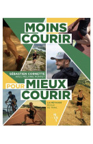 Moins courir pour mieux courir