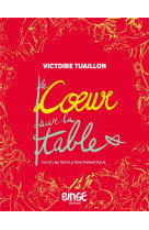 Le coeur sur la table - pour une revolution romantique