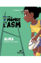 Les mômes de l'asm - alma feinte la passe