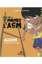 Les mômes de l'asm - alexis premier soutien