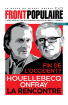 Front populaire - hors-serie 3 fin de l-occident ? houellebecq, onfray, la rencontre