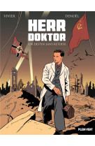 Herr doktor - un destin sans retour