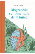 Biographie sentimentale de l'huître