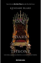 Three dark crowns - t02 - one dark throne - vol02 - three dark crowns