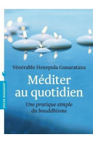 Mediter au quotidien - une pratique simple du bouddhisme