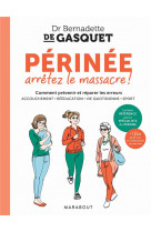 Perinee, arretez le massacre