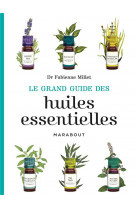 Le grand guide des huiles essentielles