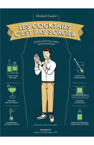 Les cocktails c-est pas sorcier