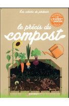 Les cahiers du jardinier : le  precis du compost