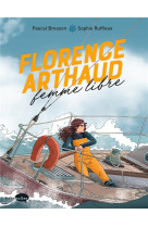 Florence arthaud, femme libre