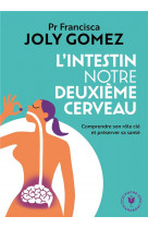 L-intestin notre deuxieme cerveau - comprendre son role cle et preserver sa sante