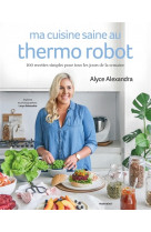 Ma cuisine saine au thermo robot