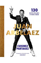 Juan arbelaez - cuisinez - partagez