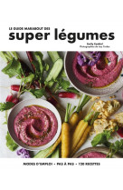 Le guide marabout des super legumes