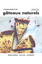 Le guide marabout des gateaux naturels