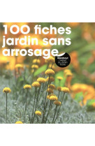 100 fiches un jardin sans arrosage