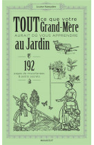 Tout ce que votre grand-mere aurait du vous apprendre au jardin