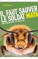 Il faut sauver le soldat maya