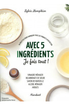 Avec 5 ingredients je fais tout