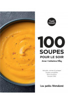 Les petits marabout : 100 soupes pour le soir