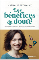 Les benefices du doute - ou comment monsieur doute est devenu mon allie