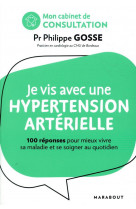 Mon cabinet de consultation : je vis avec de l-hypertension - 100 reponses pour comprendre et mieux