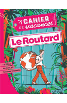 Cahier de vacances - le routard