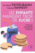 Les enfants mangent trop de sucre