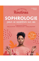 Mes petites routines - sophrologie pour se recentrer sur soi