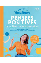 Mes petites routines - pensees positives pour booster son quotidien