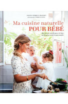 Ma cuisine naturelle pour bébé