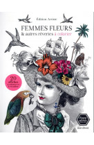 Femmes fleurs et autres reveries