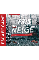 Escape game - pris dans la neige - un escape-thriller a decouper