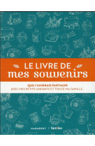 Le livre de mes souvenirs - le livre a offrir a ses grands-parents pour tout connaitre de leur vie