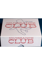 La boite jouissance club - 200 cartes pour engager la discussion et passer a l action !