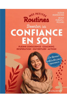 Mes petites routines : booster sa confiance en soi - pleine conscience - coaching - respiration - ou