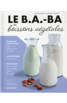 Le b.a.-ba des boissons vegetales