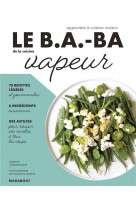 Le b.a-ba de la cuisine vapeur