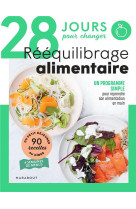 28 jours pour changer - reequilibrage alimentaire - un programme simple pour reprendre son alimentat